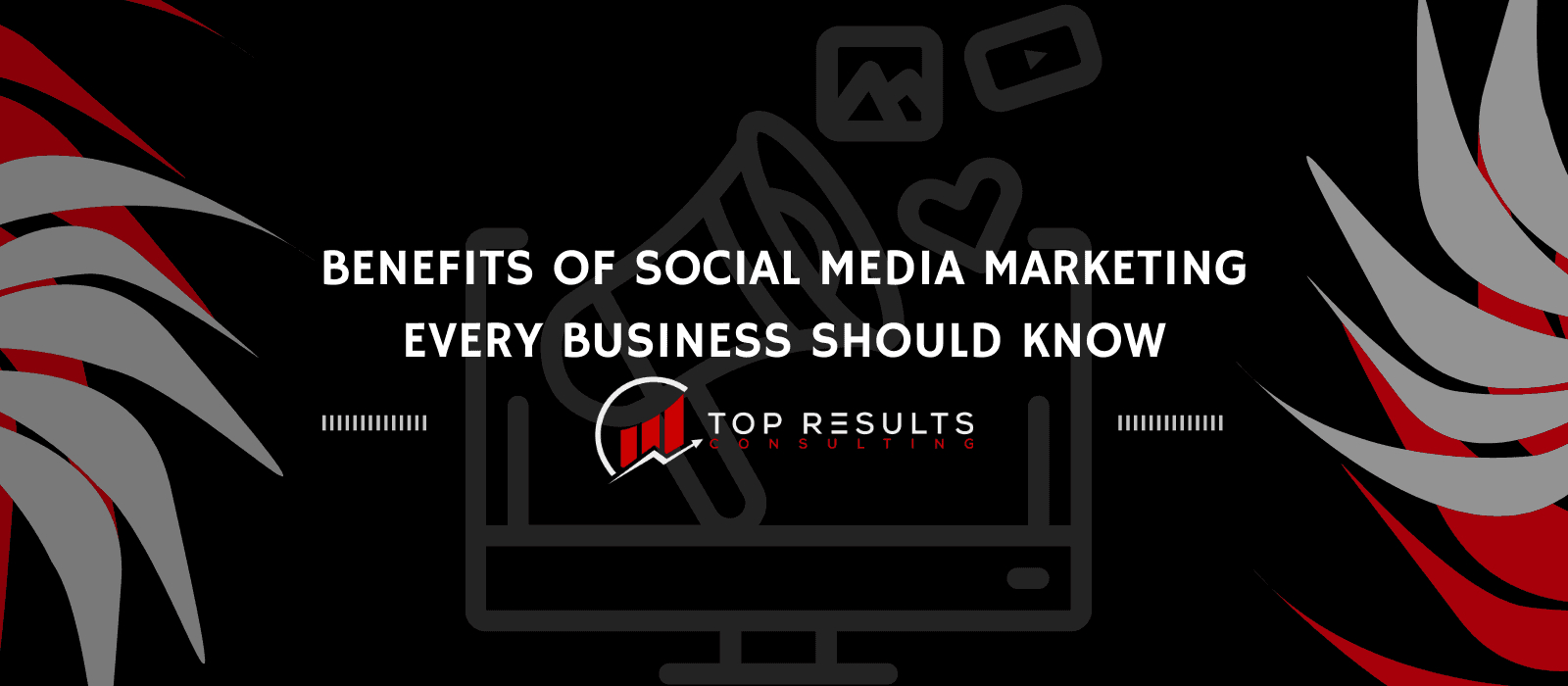 Benefits of Social Media Marketing