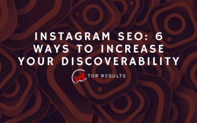 Instagram SEO: 6 Ways to Increase Your Discoverability