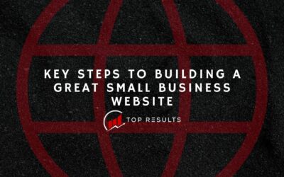 10 Key Steps to Building a Great Small Business Website