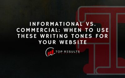 Informational vs. Commercial: When To Use These Writing Tones For Your Website